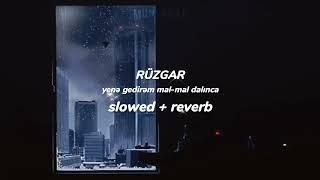 rüzgar - yenə gedirəm mal-mal dalınca (slowed+reverbed)