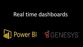 Genesys Cloud Power BI real time dashboards