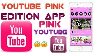 YouTube Pink Edition|Pink YouTube Edition App|Official Anurag