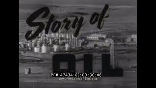 1940s OIL PRODUCTION & PETROLEUM PROCESSING  VINTAGE FILM  47434