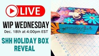 WIP Wednesday #157: SHH Holiday Box Reveal