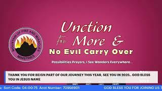 UNCTION FOR MORE AND NO EVIL CARRY OVER || POSSIBILITIES PRAYERS  || DEC 31st 2024