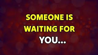 Angel Says  Someone is waiting for you...| angel messages