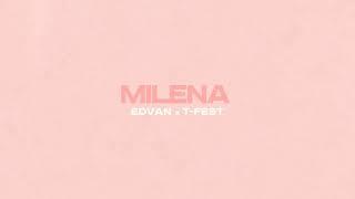 Edvan x T-Fest - Milena (prod. by Alvera)