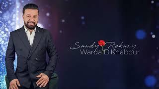 Sandy Rekany - Warda D'khabour (Official Lyric Video) | 2025