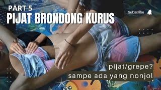 ANTARA PIJAT DAN GREPE || PIJAT COWOK KURUS || PART 5