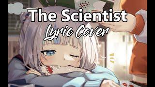【GAWR GURA】- The Scientist (With Lyrics)
