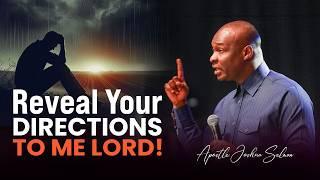 REVEAL YOUR DIRECTIONS TO ME LORD - APOSTLE JOSHUA SELMAN