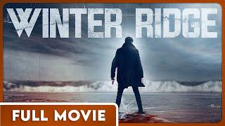 Winter Ridge (1080P) FULL MOVIE - Horror, Drama, Thriller