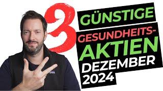 3 günstige Gesundheits-Aktien Dezember 2024 - Spannende Chancen