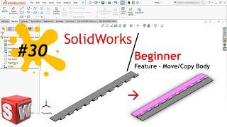 SolidWorks | 30 | Beginner | Move/Copy Body