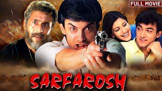 Sarfarosh सरफ़रोश (1999) - Superhit Hindi Movie in 4K | Aamir Khan | Sonali Bendre | Naseerudin Shah