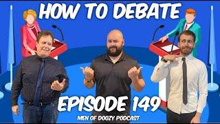 How To Debate | Episode 149