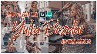 Lightroom Tutorial How To Edit Like Yulia Bezdar Autumn Presets