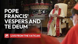 LIVE from the Vatican | Pope Francis' Vespers and Te Deum | December 31st, 2024