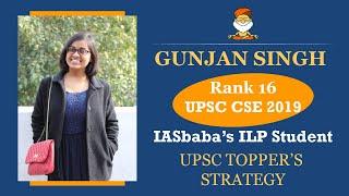 GUNJAN SINGH AIR 16 UPSC CSE 2019 TOPPER | IASbaba ILP Student| UPSC Topper Strategy Interview