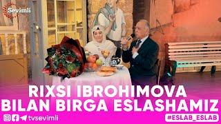 ESLAB -RIXSI IBROHIMOVA BILAN BIRGA ESLASHAMIZ