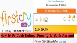 How to Transfer Cash Refund of Firstcry Directly to Bank Account on Same Day Step by Step Explain