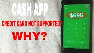   Credit Card Not Supported By Cash App?  