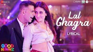 Laal Ghaghra - Lyrical | Good Newwz | Akshay K, Kareena K| Manj M,Herbie S, Neha K |Tanishk B