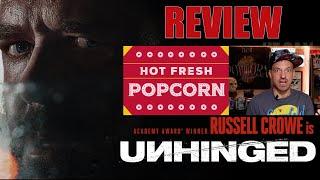 Unhinged - Movie Review and Impact - Hot Fresh Popcorn # 19 A BrassReel Production