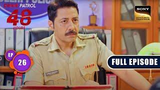 दृष्टिकोन | Crime Patrol 48 Hours | Ep 26 | Full Episode | 11 August 2023