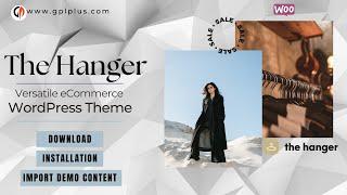 The Hanger – Versatile eCommerce WordPress Theme Download, Installation and Import Demo Data