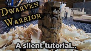 Carving a Dwarven Warrior!