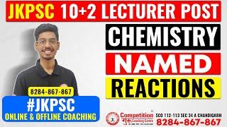 JKPSC 10+2 Lecturer Post CHEMISTRY Named Reactions || JKPSC COACHING #jkpsc10+2 #competitionguru