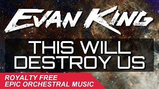 EPIC TRAILER MUSIC  This Will Destroy Us