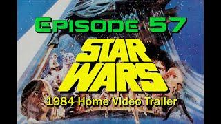 STAR WARS 1984 Home Video Trailer: Recovered VHS Gems EPISODE 57