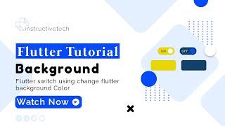 Flutter Switch Using Change Flutter Background Color | Flutter for beginners