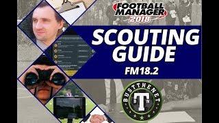 FM18 | Scouting Guide 18.2 Latest Changes for Football Manager 2018