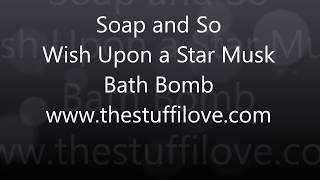 Wish upon a star bubble bomb by soap and so