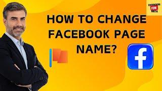 How To Change Facebook Page Name | 2025 Update