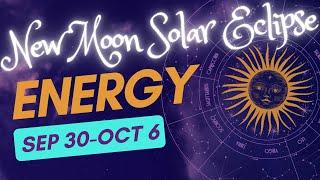 NEW MOON SOLAR ECLIPSE ENERGYSep 30-Oct 6 Tarot Reading