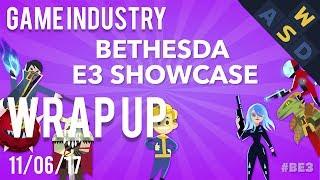 Bethesda E3 Press Conference | Game Industry News Wrap Up | June 11th 2017