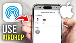 How To Use AirDrop On iPhone - Full Guide