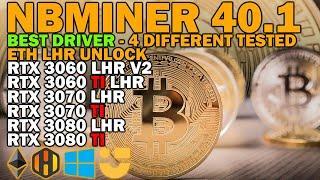 BEST DRIVER NBMINER V40.1 LHR UNLOCK RTX 3060 RTX 3060 TI RTX 3070 RTX 3070 TI RTX 3080 RTX 3080 TI