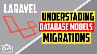 Laravel for beginners - Basic understanding of database models and migrations