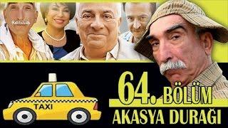 AKASYA DURAĞI 64. BÖLÜM