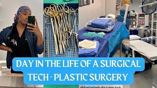 PLASTIC SURGERY SURGICAL TECH | DAY IN MY LIFE AS A SURGICAL TECHNOLOGIST | SURGERY LIFE | WORK VLOG