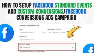 How to setup Facebook standard events and custom conversions/Facebook Conversions ads Campaign