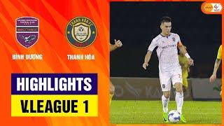 Highlights: Bình Dương - Thanh Hóa | Đôi công hấp dẫn, "vua phá lưới" gọi tên Tiến Linh