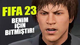 FIFA 23 BERBAT BİR TAKIM KARİYERİ (BU OYUN BENİM İÇİN BİTMİŞTİR)