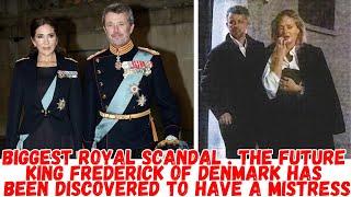 biggest royal scandal . The future King Frederick of Denmark has been discovered to have a mistress.