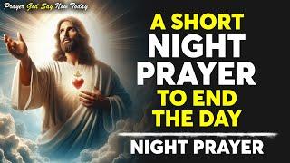 A Short Night Prayer - An Evening Prayer for Tonight