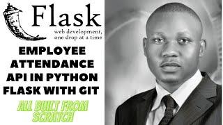 #03 Introduction to Employee Attendance API in python Flask