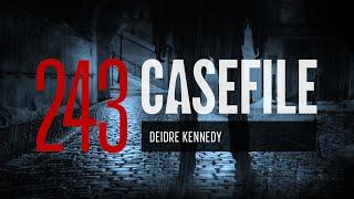 Case 243: Deidre Kennedy