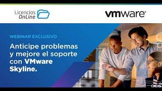 Anticipe problemas y mejore el soporte con VMware Skyline